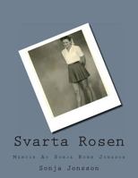 Svarta Rosen: Memoir Av Sonja Ronn Jonsson 1494273802 Book Cover