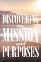 Discovering our Mission and Purposes 1644582929 Book Cover