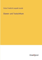 Slawen- und Teutschthum 3382013649 Book Cover