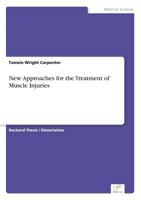 New Approaches for the Treatment of Muscle Injuries 3838688694 Book Cover