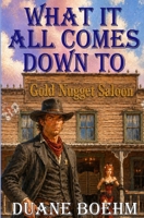 What It All Comes Down To 1722828811 Book Cover