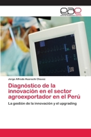 Diagnóstico de la innovación en el sector agroexportador en el Perú 3659058262 Book Cover