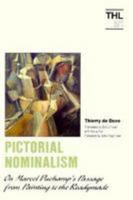 Pictorial Nominalism: On Marcel Duchamp's Passage from Painting to the Readymade (Theory and  History of Literature) 0816615659 Book Cover