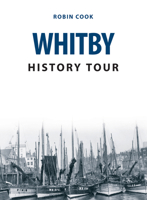 Whitby History Tour 144567985X Book Cover