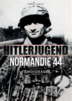 Hitlerjugend - Normandie 44: Temoignages 284048465X Book Cover