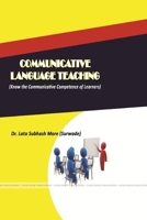 COMMUNICATIVE LANGUAGE TEACHING (Know the Communicative Competence of Learners) 0359397646 Book Cover