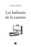 Les habitués de la cantine 2754771689 Book Cover