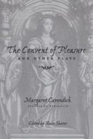 The Convent of Pleasure and Other Plays 0801861004 Book Cover