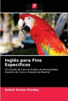 Inglês para Fins Específicos: Um Estudo de Caso de Análise de Necessidades, Desenho de Curso e Seleção de Material 6203385778 Book Cover