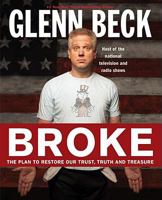 Broke : The Plan to Restore our Trust, Truth and Treasure 1439187193 Book Cover