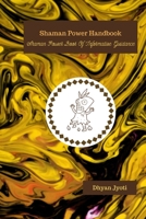 Shaman Power Handbook: Shaman Power Book Of Informative Guidance 1709968370 Book Cover