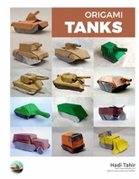 Origami Tanks: and Other Tracked Vehicles B088LB6VQT Book Cover