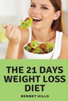 21 Days Weight Loss Diet: Diet Shakes for Weight Loss Diet Supplements Best Book Diabetes 21 Days Sugar Detox 17 Lose Your Belly Fat Whole 30 Approved Foods Zero 1983807257 Book Cover