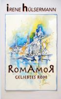 RomAmoR Geliebtes Rom 3695156449 Book Cover