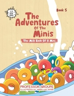 The Adventures of the Minis: Book 5: The Milk Bath of a Mini 1665779055 Book Cover