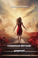 Comment devenir gagnant (French Edition) 9948486137 Book Cover