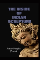 The Inside of Indian Sculpture 1072898799 Book Cover