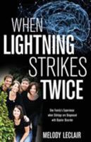 When Lightning Strikes Twice: One Family's Experience when Siblings are Diagnosed with Bipolar Disorder 1486617565 Book Cover