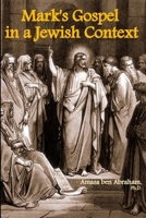 Mark's Gospel in a Jewish Context 1312149620 Book Cover