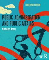 Public Administration and Public Affairs 0137373058 Book Cover