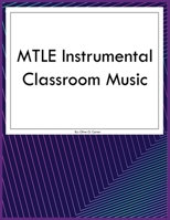 MTLE Instrumental Classroom Music B0CKYHC1S9 Book Cover