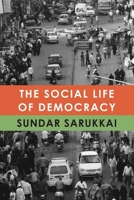 The Social Life of Democracy 1803091746 Book Cover