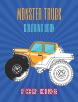 Monster Truck Coloring Book: A Fun Coloring Book For Kids for Boys and Girls B08F65S2HL Book Cover