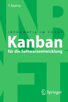 Kanban für die Softwareentwicklung (Informatik im Fokus) 3642225942 Book Cover