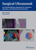 Surgical Ultrasound: An Interdisciplinary Approach for Surgeons, Internists, and Ultrasound Technicians 1588901904 Book Cover