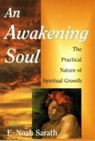 An Awakening Soul: The Practical Nature of Spiritual Growth 1887472444 Book Cover