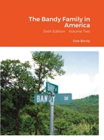 The Bandy Family in America: Volume Two 1716445914 Book Cover