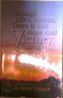 Through Life's Storms There Is Still Hope And Victory Vol. 2 0985367016 Book Cover