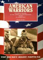 AMERICAN WARRIORS: Pictorial History of the American Paratroopers Prior to Normandy 2960017609 Book Cover