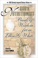 God's Nutritionist: Pearls of Wisdom from Ellen G. White (Squareone Classics) 0757001467 Book Cover