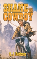 SHANE THE COWBOY 1739235584 Book Cover