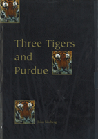 Three Tigers and Purdue 0931682762 Book Cover