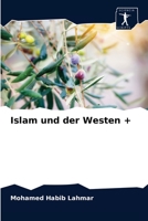 Islam und der Westen + 6200860076 Book Cover