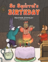 Su Squirrel's Birthday 1528994221 Book Cover