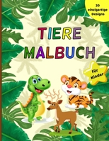 Tiere Malbuch f�r Kinder: Mein erstes gro�es Buch zum Ausmalen, Dinosaurier-Malb�cher, niedliche Dschungel-Tiere Malbuch, Kinder-Aktivit�tsb�cher, Malbuch f�r Kleinkinder, Kindergarten und Vorschulalt 1008928968 Book Cover