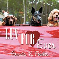 Luv Fur Ever 1456722506 Book Cover