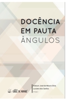 Docência em Pauta: Ângulos (Portuguese Edition) 6586643066 Book Cover