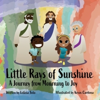 Little Rays of Sunshine: A Journey From Mourning To Joy B0DQ2QGB99 Book Cover