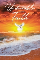 Undeniable Faith B0F6RFSCTJ Book Cover