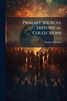 Primary Sources, Historical Collections 1024302466 Book Cover