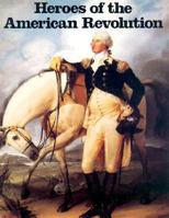 Heroes of the American Revolution 0883880504 Book Cover