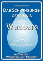 Das Schwingungsgeheimnis des Wassers 3833476931 Book Cover