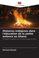 Histoires indigènes dans l'éducation de la petite enfance au Ghana 6205757370 Book Cover