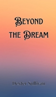 Beyond the Dream 9916888744 Book Cover