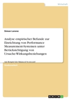 Analyse Empirischer Befunde Zur Einrichtung Von Performance Measurement-Systemen Unter Berucksichtigung Von Ursache-Wirkungsbeziehungen 364096103X Book Cover