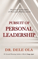 Pursuit of Personal Leadership: Practical Principles of Personal Achievement 1777964512 Book Cover
